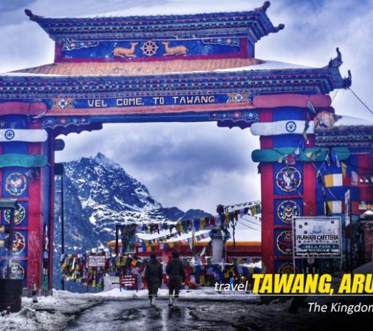 Tawang Tour Package: Discover the Magical Landscapes of Arunachal Pradesh